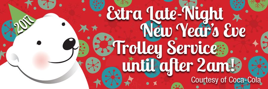 Extra Late Night New Year's Eve Trolley Service Courtesy of Coca-Cola